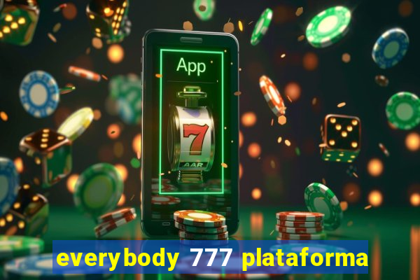 everybody 777 plataforma